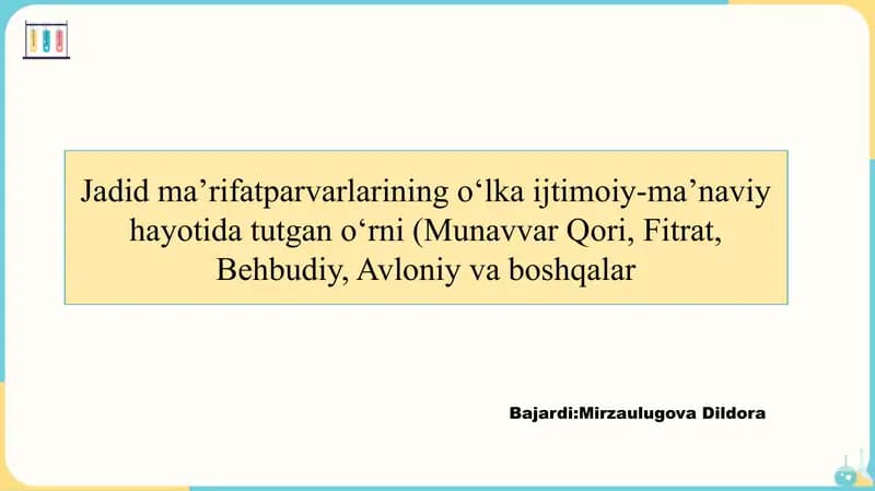 Jadid ma’rifatparvarlarining o‘lka ijtimoiy-ma’naviy hayotida tutgan o‘rni (Munavvar Qori, Fitrat, Behbudiy, Avloniy va boshqalar