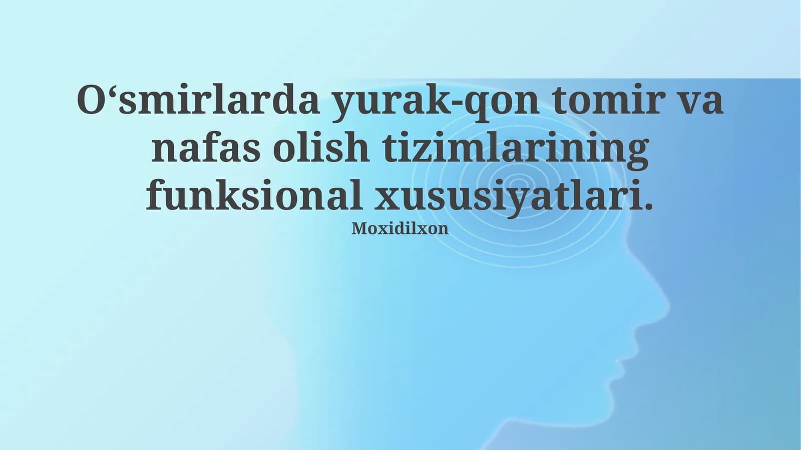 Oʻsmirlarda yurak-qon tomir va nafas olish tizimlarining funksional xususiyatlari