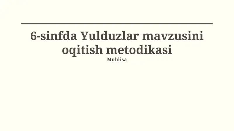 6-sinfda Yulduzlar mavzusini oqitish metodikasi