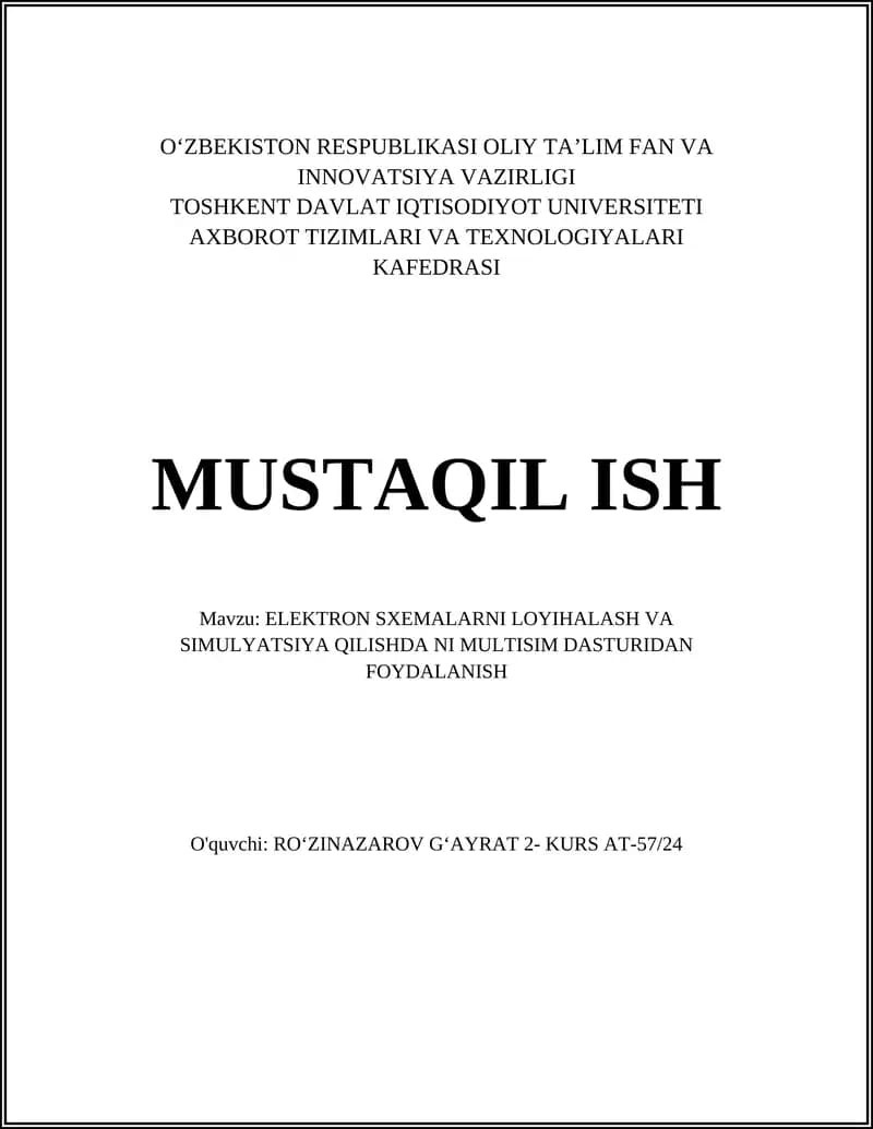 ELEKTRON SXEMALARNI LOYIHALASH VA SIMULYATSIYA QILISHDA NI MULTISIM DASTURIDAN FOYDALANISH