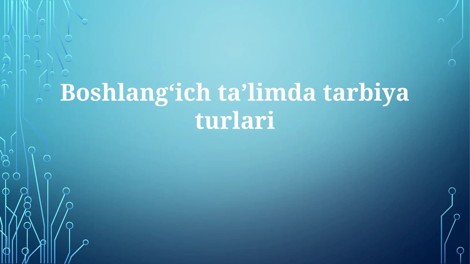 Boshlangʻichtaʼlimdatarbiyaturlari