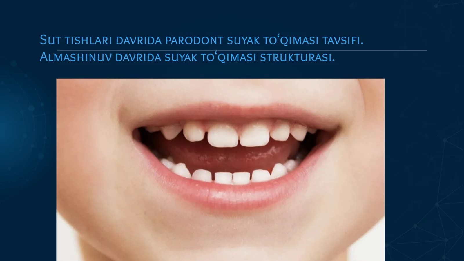 Sut tishlari davrida parodont suyak to‘qimasi tavsifi. Almashinuv davrida suyak to‘qimasi strukturasi.