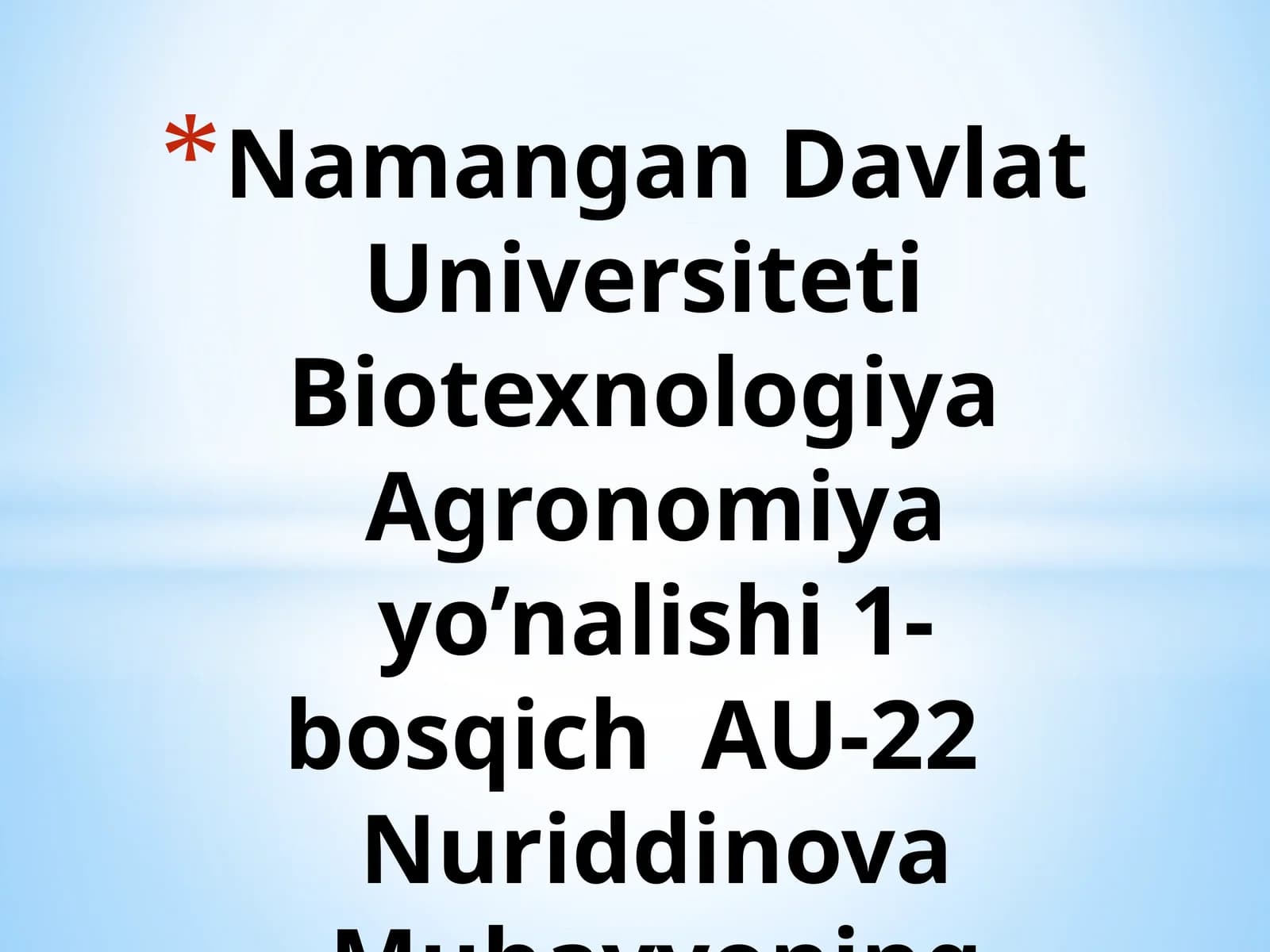 Biotexnologiya Agronomiya yo’nalishi 1-bosqich AU-22