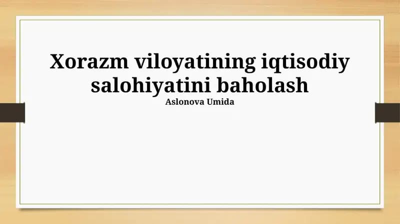 Xorazm viloyatining iqtisodiy salohiyatini baholash