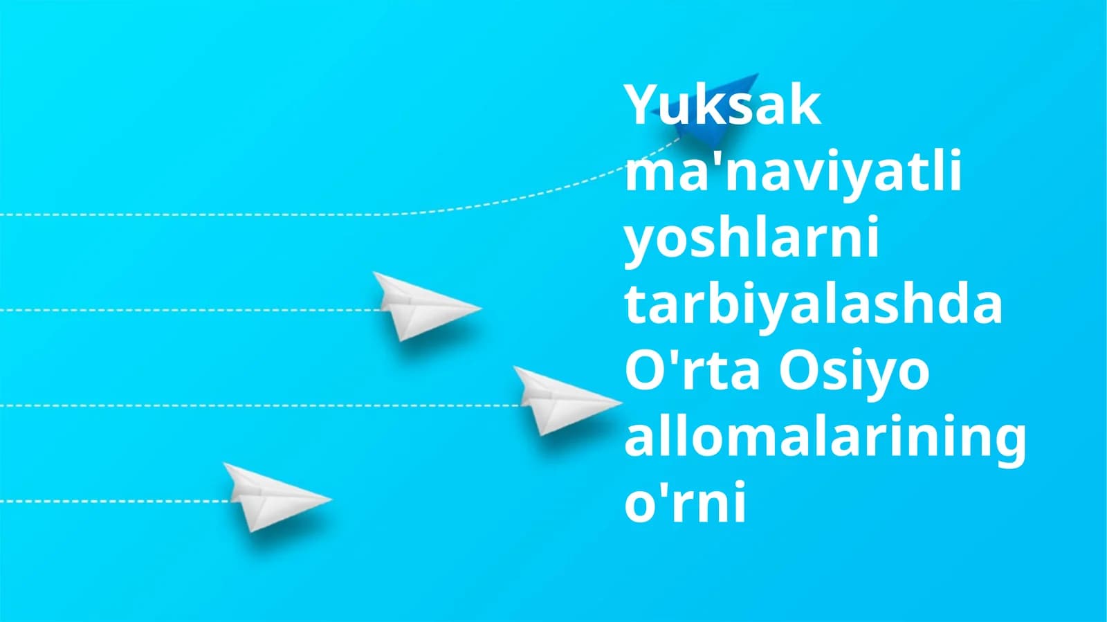 Yuksak ma'naviyatli yoshlarni tarbiyalashda O'rta Osiyo allomalarining o'rni