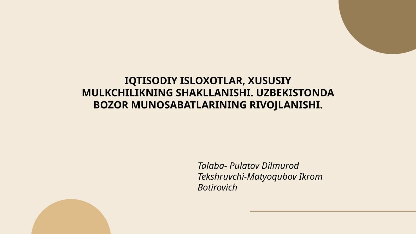 IQTISODIY ISLOXOTLAR, XUSUSIY MULKCHILIKNING SHAKLLANISHI. UZBEKISTONDA BOZOR MUNOSABATLARINING RIVOJLANISHI