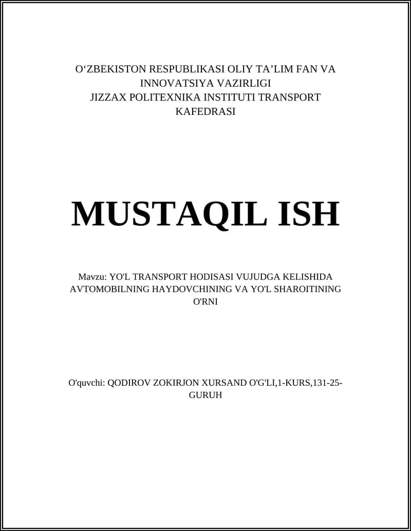 YO'L TRANSPORT HODISASI VUJUDGA KELISHIDA AVTOMOBILNING HAYDOVCHINING VA YO'L SHAROITINING O'RNI