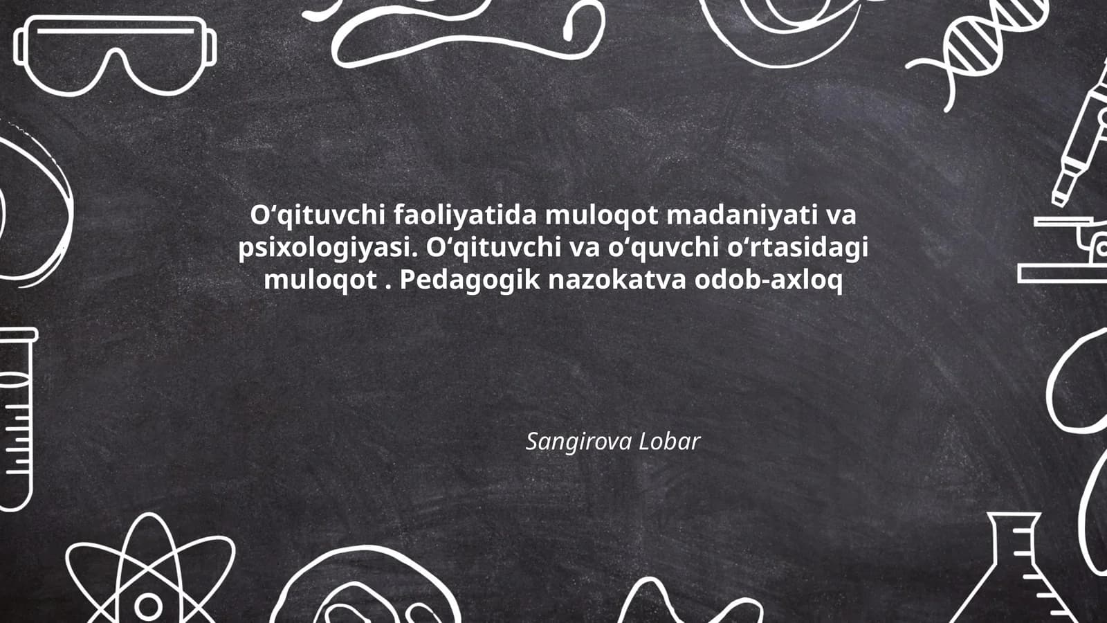 Oʻqituvchi va oʻquvchi oʻrtasidagi muloqot usullari