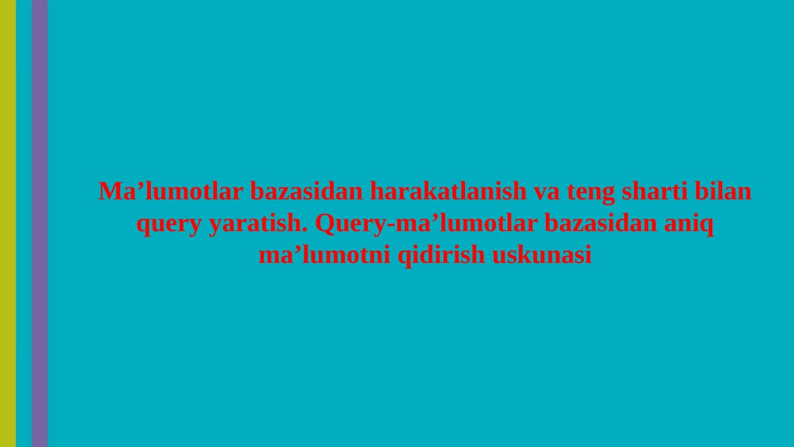 Ma’lumotlarbazasidan harakatlanish