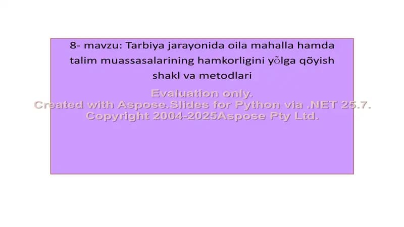 Tarbiya jarayonida oila mahalla hamda talim muassasalarining hamkorligini yõlga qõyish shakl va metodlari
