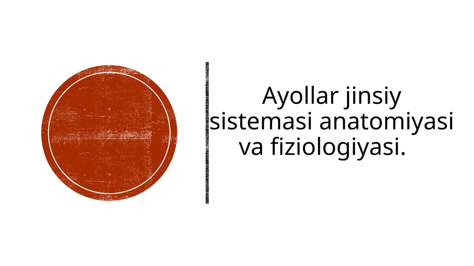 Ayollar jinsiya sistemasi anatomiyasi va fiziologiyasi