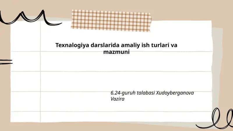 Texnalogiya darslarida amaliy ish turlari va mazmuni