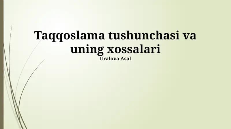 Taqqoslama tushunchasi va uning xossalari