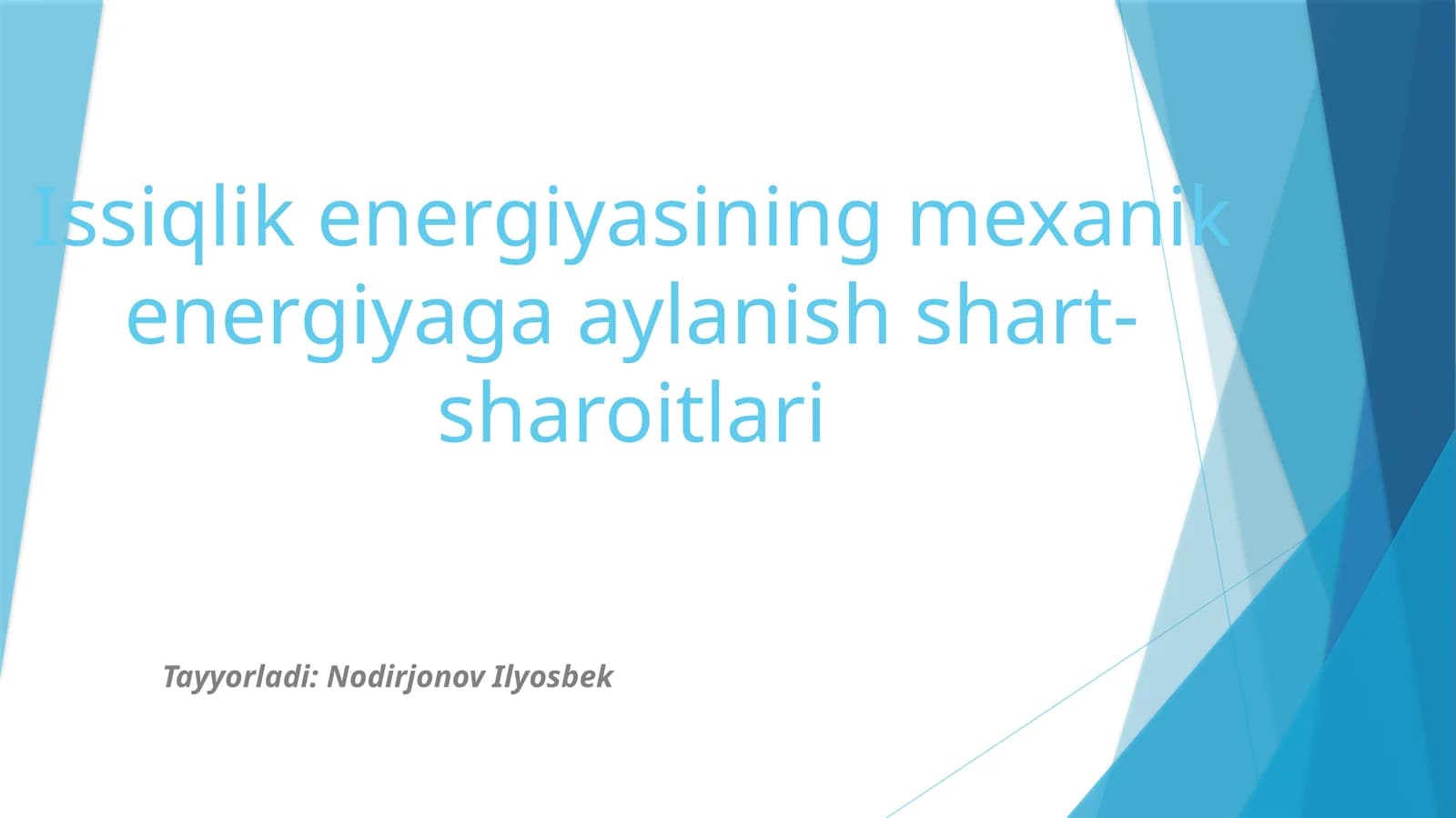 Issiqlik energiyasining mexanik energiyaga aylanish shart-sharoitlari