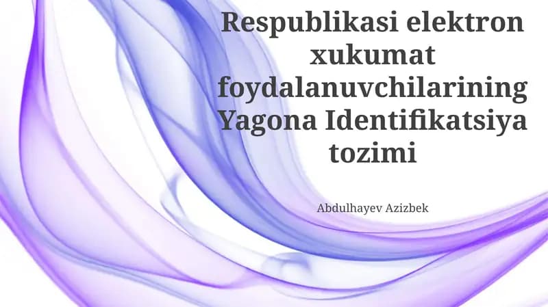 O'zbekiston Respublikasi Elektron Hukumatining Foydalanuvchilari Uchun Yagonalashtirilgan Identifikatsiya Tizimi