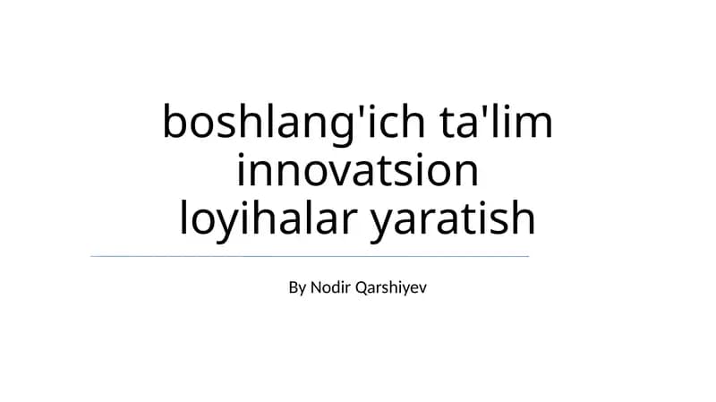boshlang'ich ta'lim innovatsion loyihalar yaratish