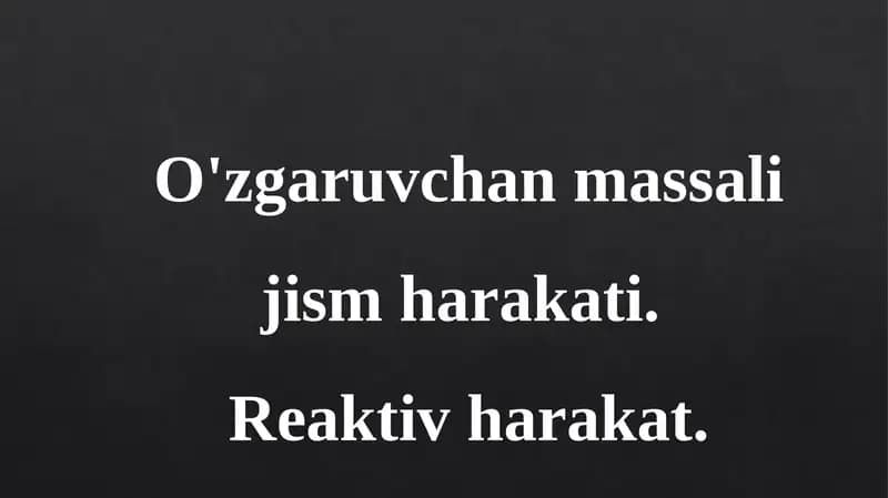 O'zgaruvchan massali jism harakati