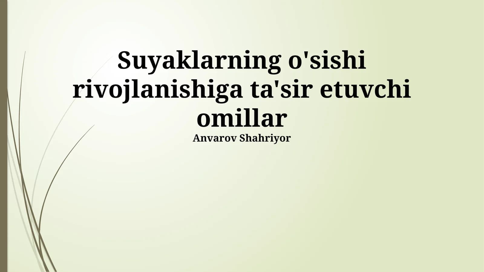 Suyaklarning o'sishi rivojlanishiga ta'sir etuvchi omillar