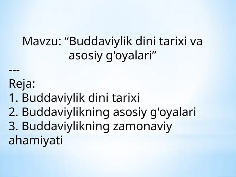Buddaviylik dini tarixi va asosiy g'oyalari