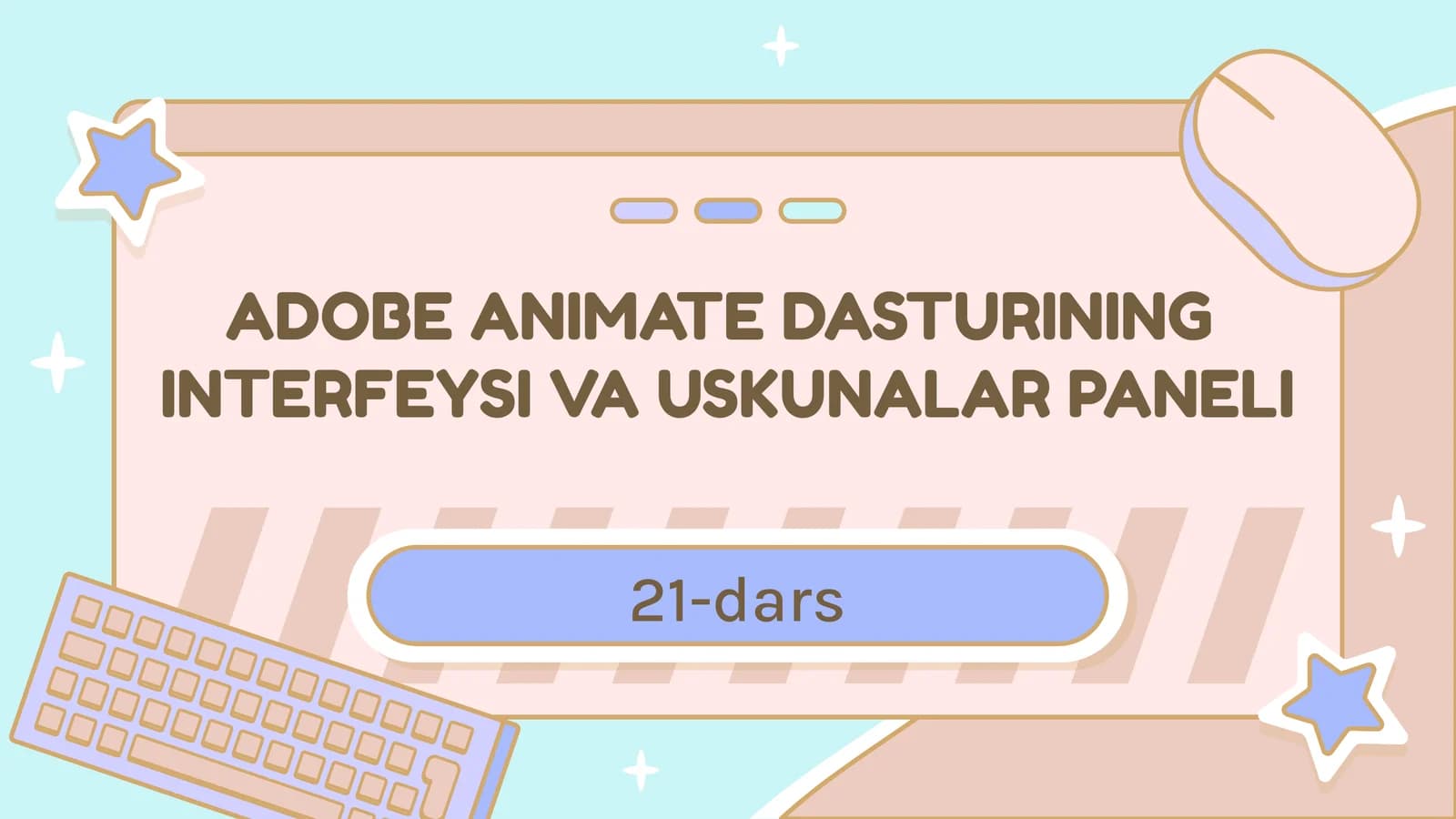 Adobe Animate Dasturi Interfeysi va Uskunalar Paneli