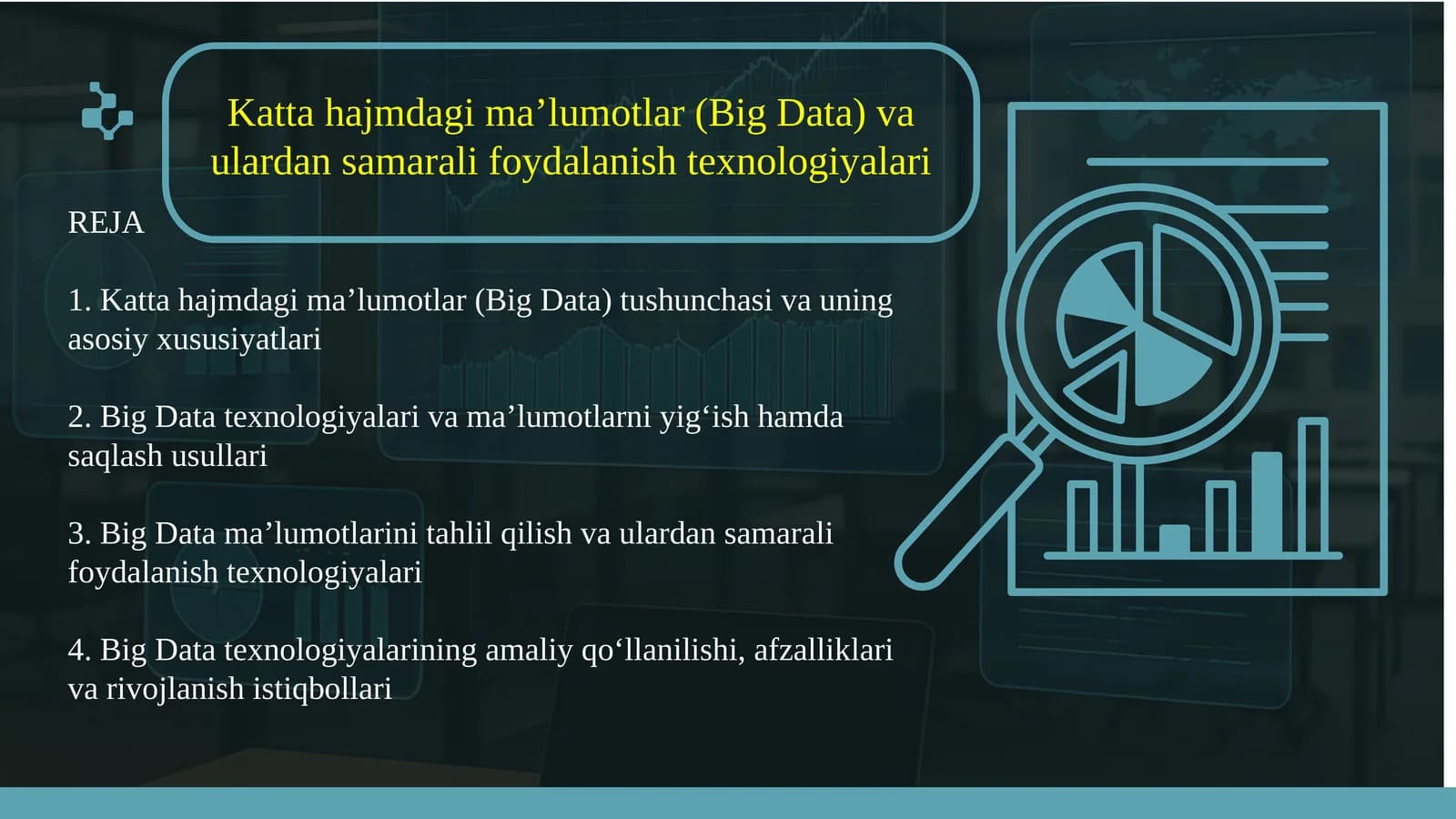 Katta hajmdagi ma’lumotlar (Big Data) va ulardan samarali foydalanish texnologiyalari