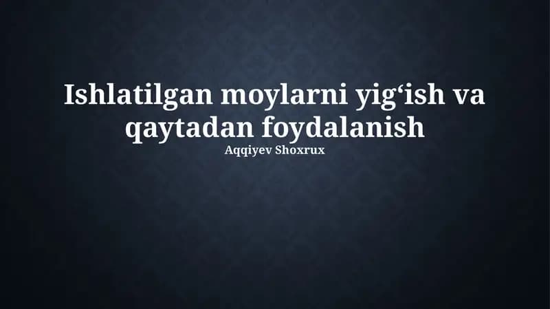 Foydalanishdagi moylarni yig'ish va qaytadan foydalanish