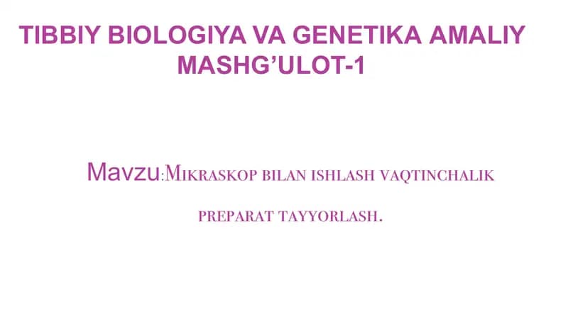 Tibbiy biologiya va Genetika amaliy mashg'ulot-1
