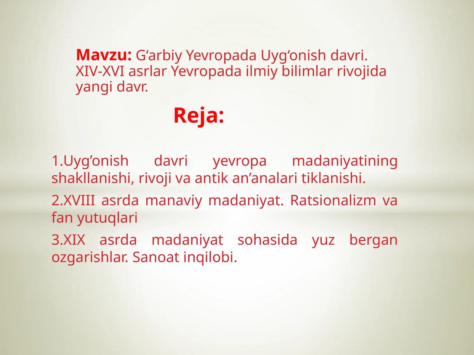 G‘arbiy Yevropada Uyg‘onish davri. XIV-XVI asrlar Yevropada ilmiy bilimlar rivojida yangi davr