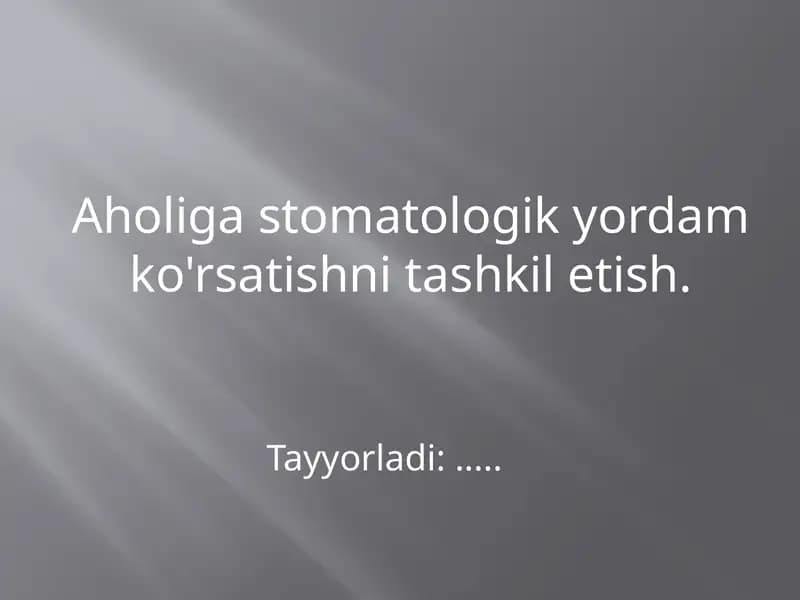 Stomatologik yordam ko'rsatishni tashkil etish