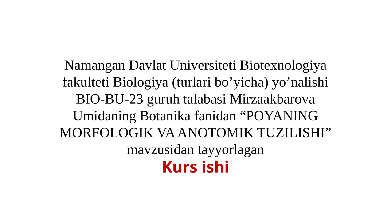POYANING MORFOLOGIK VA ANOTOMIK TUZILISHI