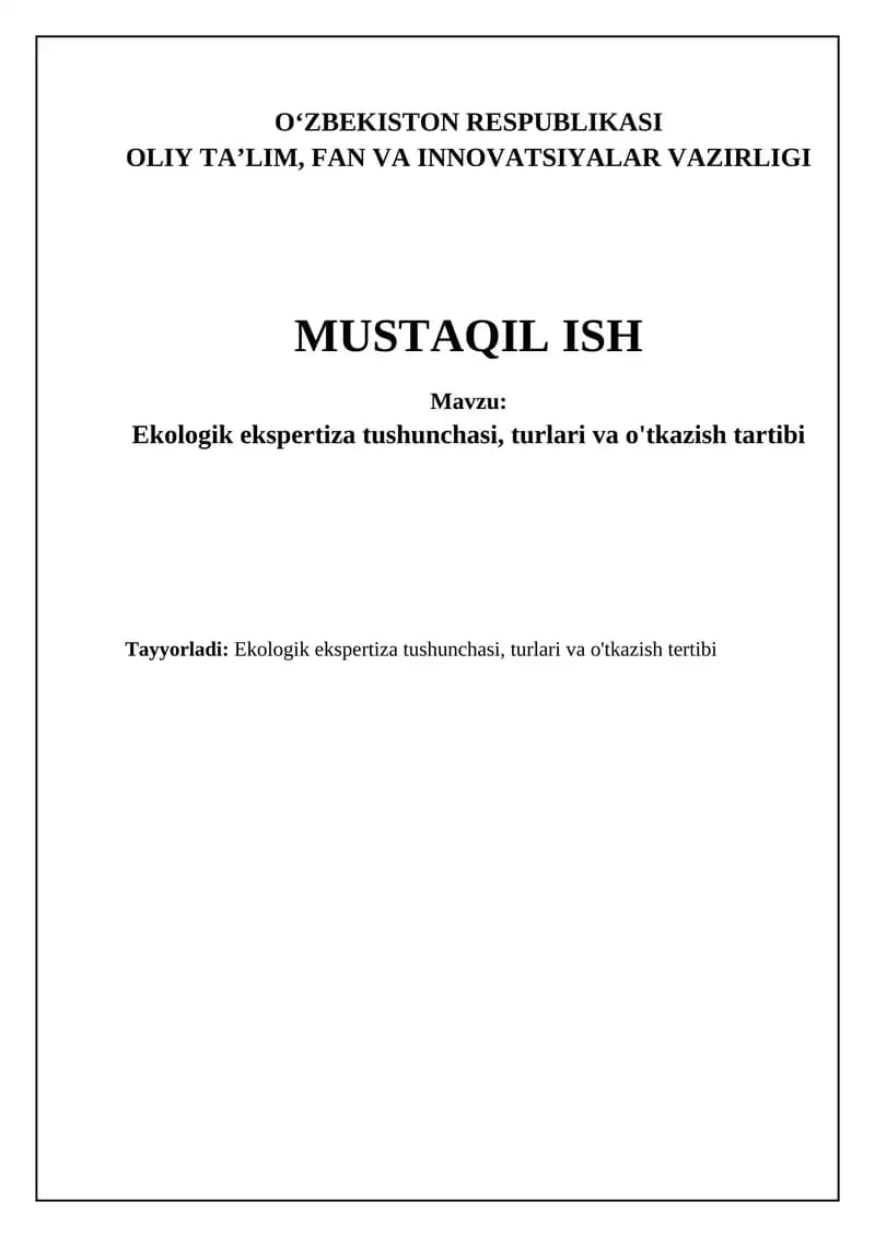 Ekologik ekspertiza tushunchasi, turlari va o'tkazish tartibi