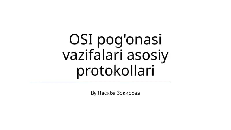 OSI pog'onasi vazifalari asosiy protokollari