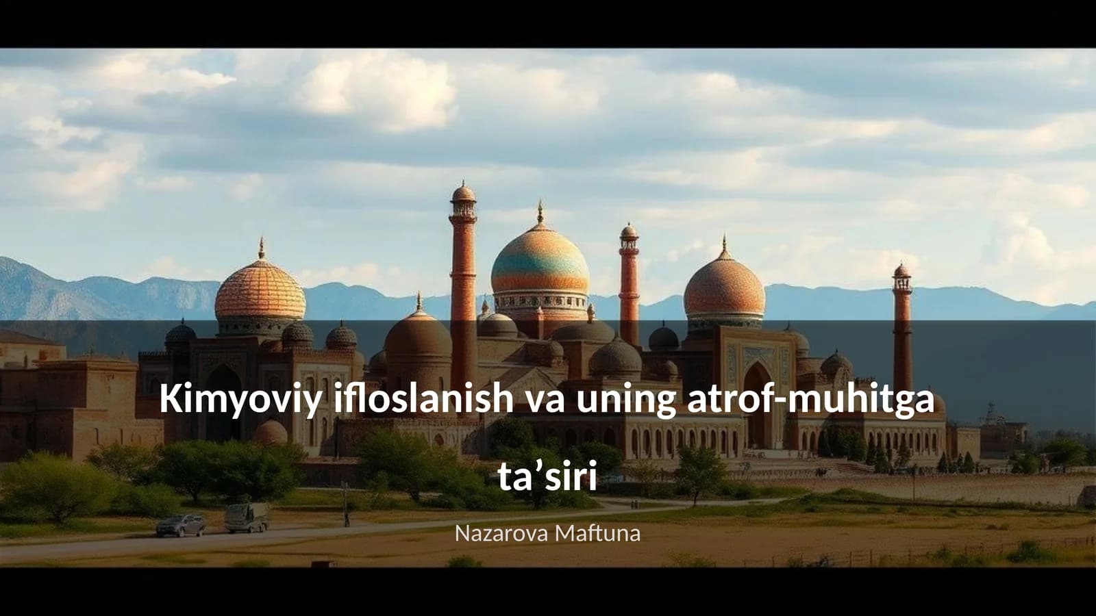 Kimyoviy ifloslanish va uning atrof-muhitga taʼsiri