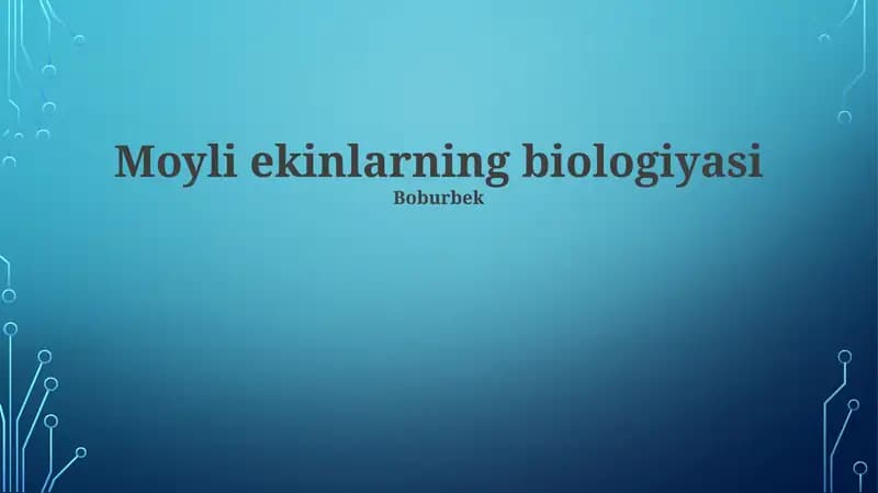 Moyli ekinlarning biologiyasi