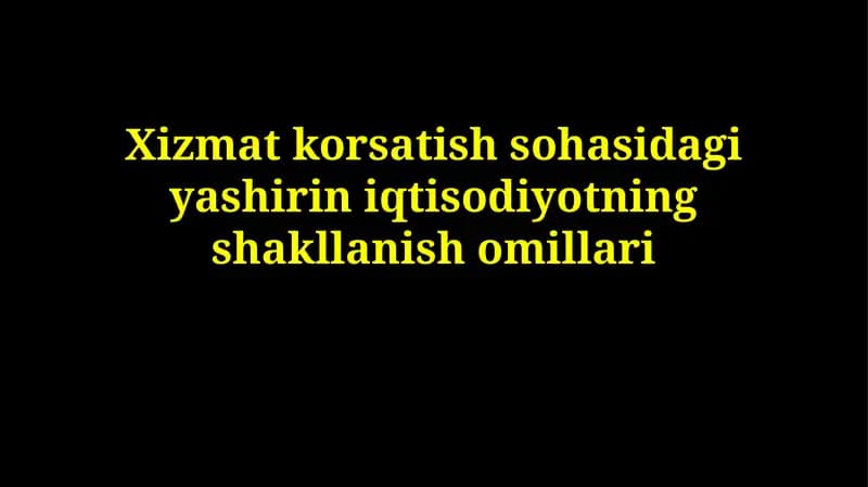 Yashirin iqtisodiyotning shakllanish omillari
