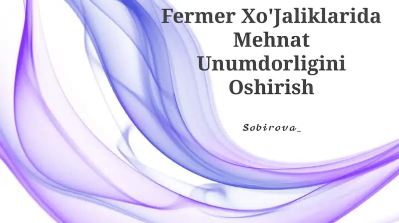 Fermer Xo'Jaliklarida Mehnat Unumdorligini Oshirish