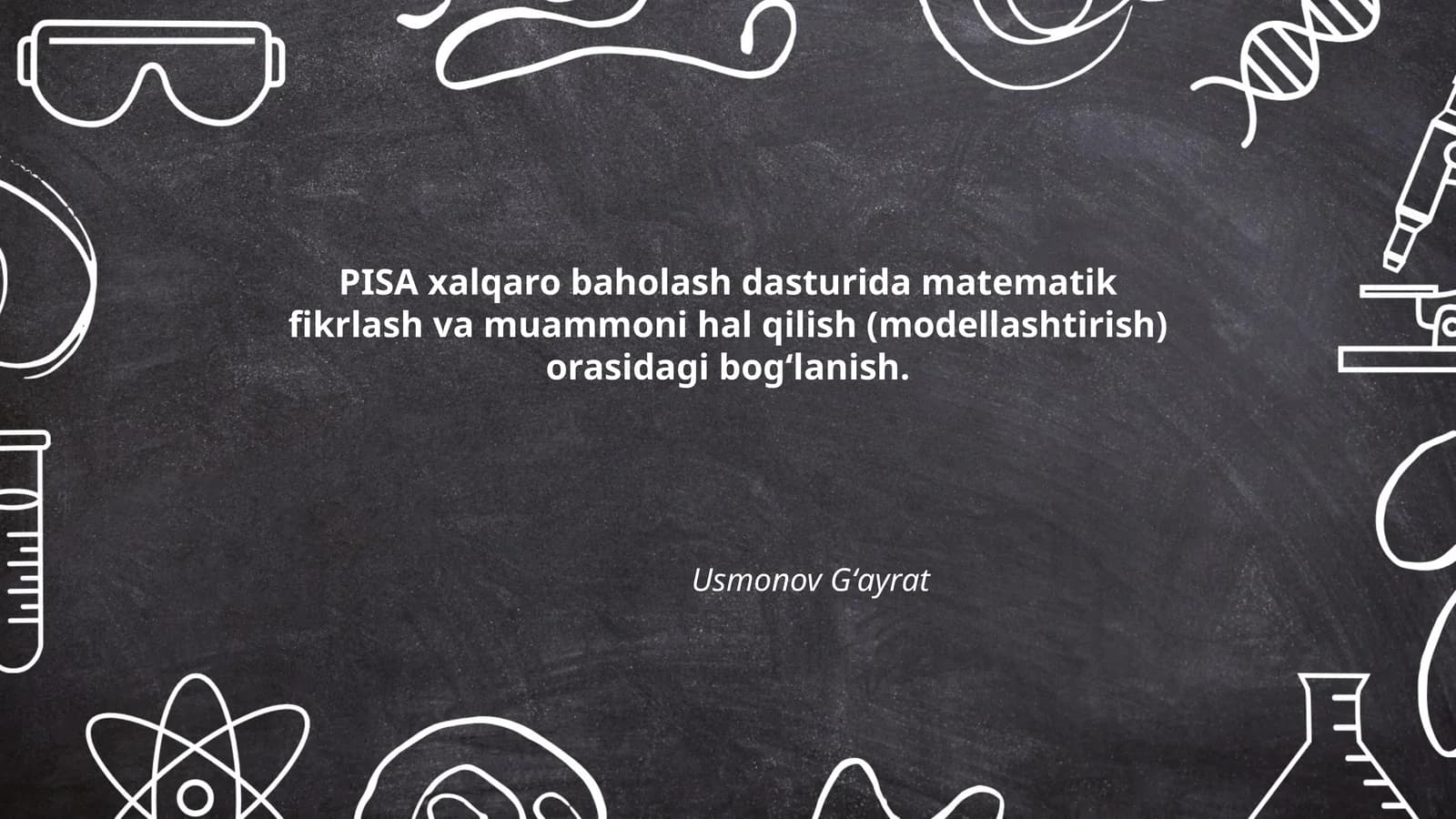 PISA xalqaro baholash dasturida matematik fikrlash va muammoni hal qilish (modellashtirish) orasidagi bog‘lanish