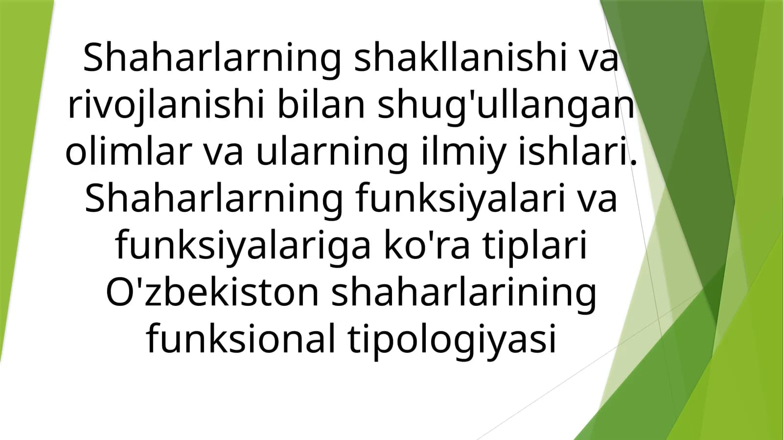 Shaharlarning shakllanishi, variv va ijtimoiy ishlari