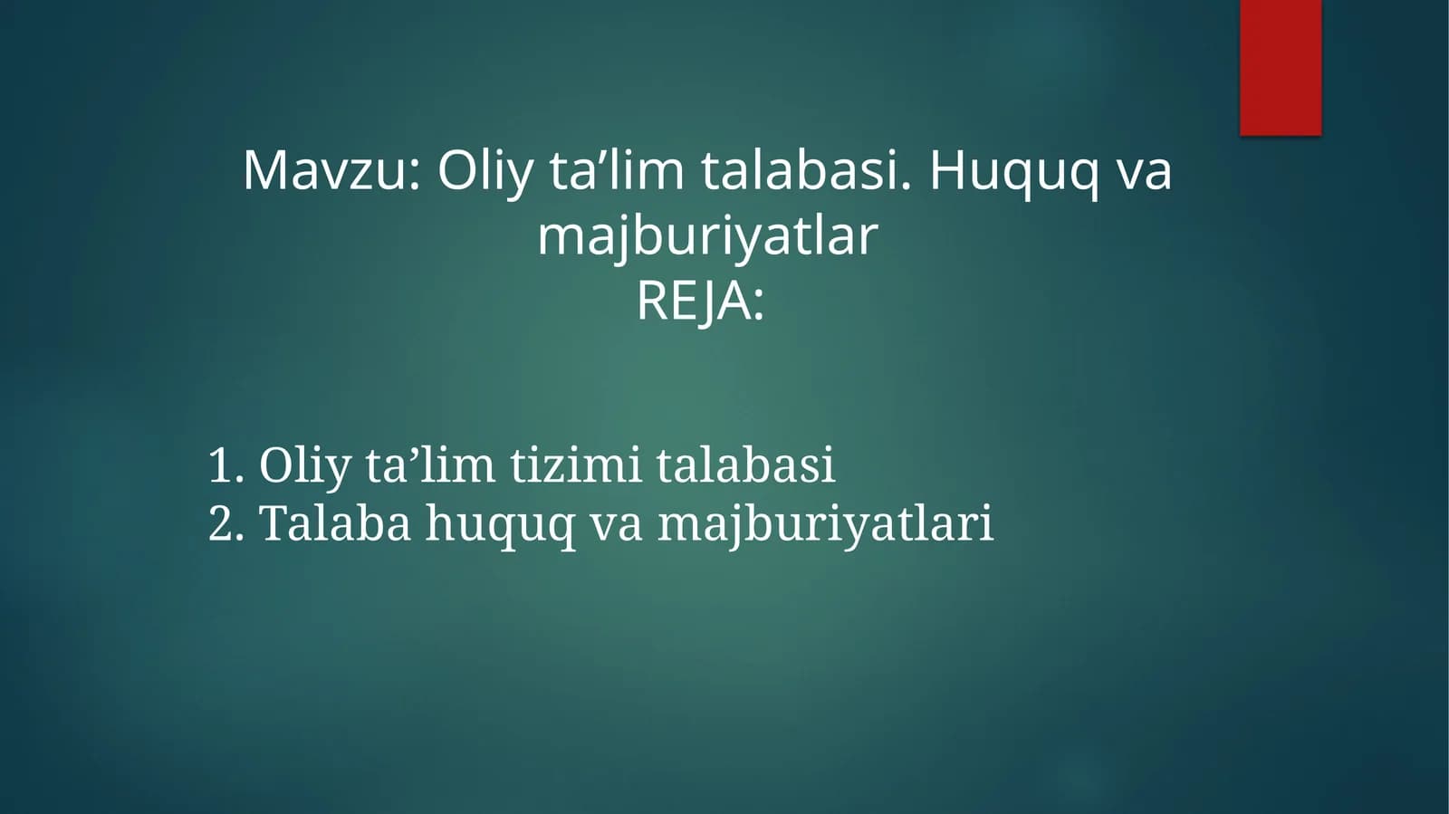 Оliy ta’lim talabasi. Huquq va majburiyatlar