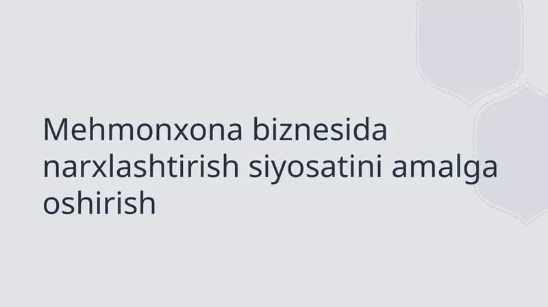 Mehmonxona biznesida narxlashtirish siyosatini amalga oshirish