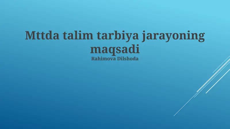 Mttda talim tarbiya jarayoning maqsadi