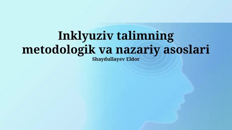 Inklyuziv talimning metodologik va nazariy asoslari