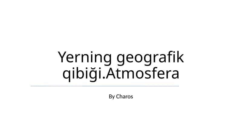 Yerning geografik qibiği.Atmosfera