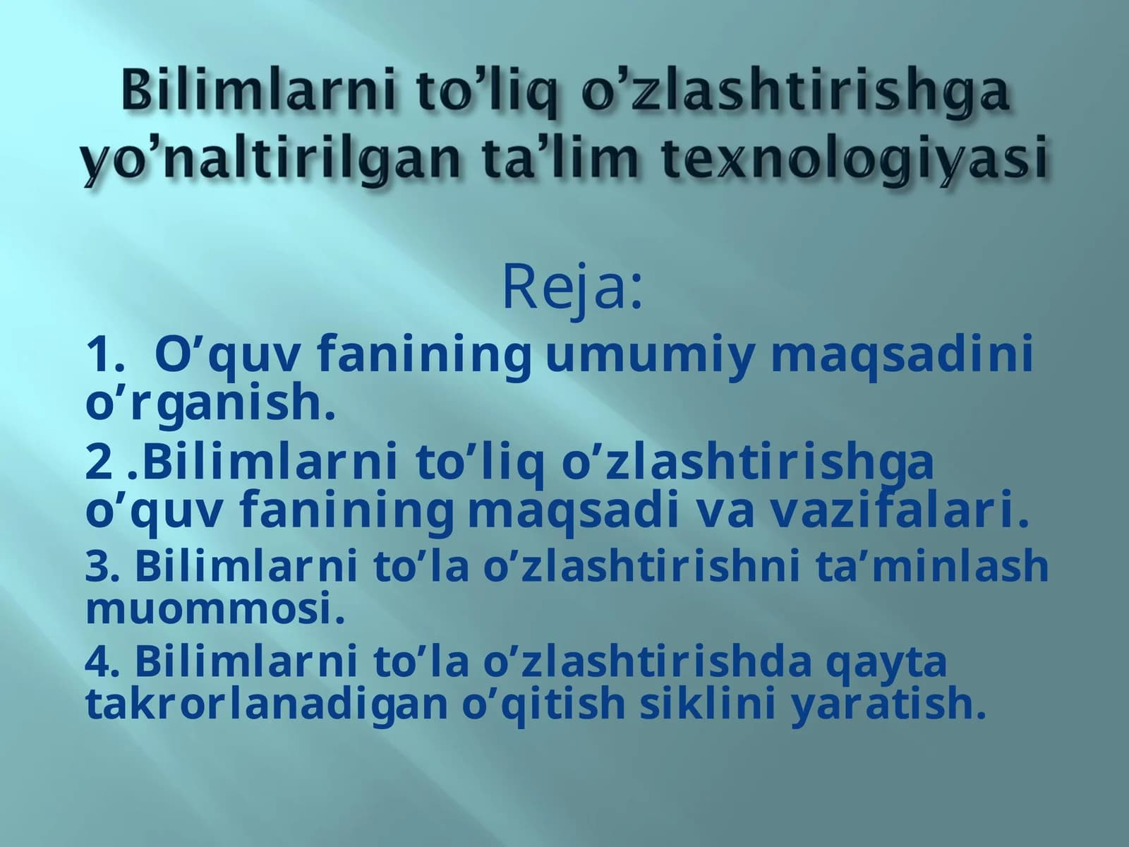 Bilimlarni to’liq o’zlashtirishga yo’naltirilgan ta’lim texnologiyasi