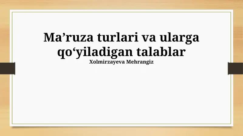 Maʼruza turlari va ularga qoʻyiladigan talablar