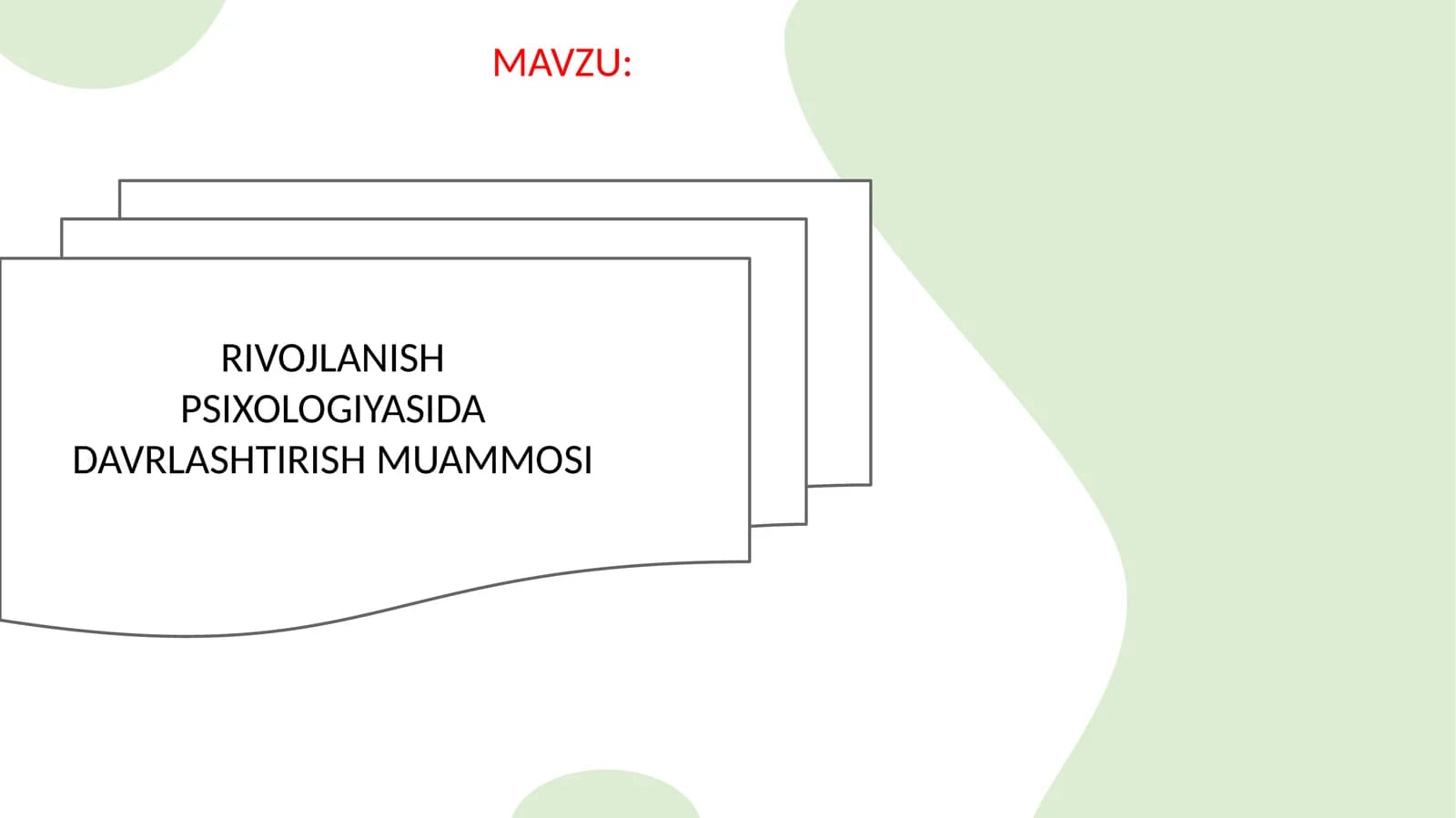 RIVOJLANISH PSIXOLOGIYASIDA DAVRLASHTIRISH MUAMMOSI