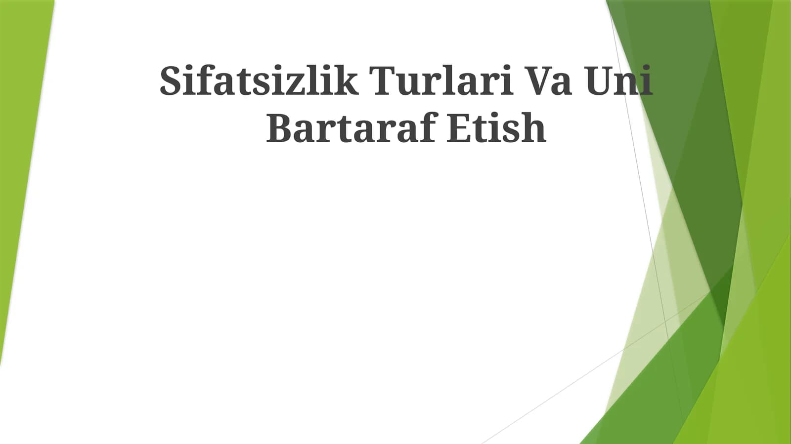 Sifatsizlik Turlari Va Uni Bartaraf Etish