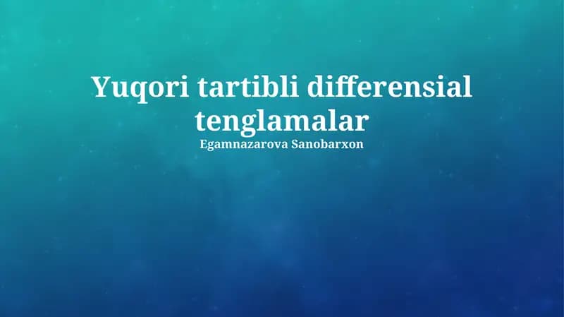 Yuqori Tartibli Differensial Tenglamalar