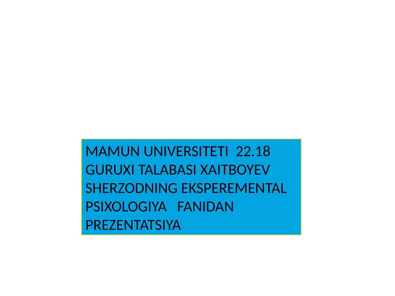 EKSPEREMENTAL PSIXOLOGIYAFANIDAN PREZENTATSIYA