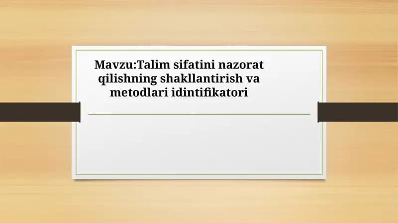 Talim sifatini nazorat qilishning shakllantirish va metodlari idintifikatori